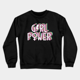 girl power Crewneck Sweatshirt